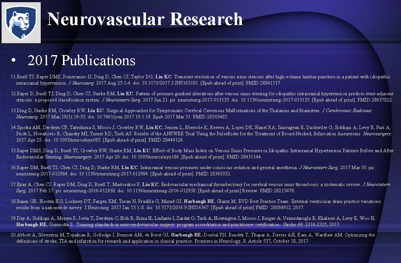 Neurovascular Research • 2017 Publications 11. Buell TJ, Raper DMS, Pomeraniec IJ, Ding D,