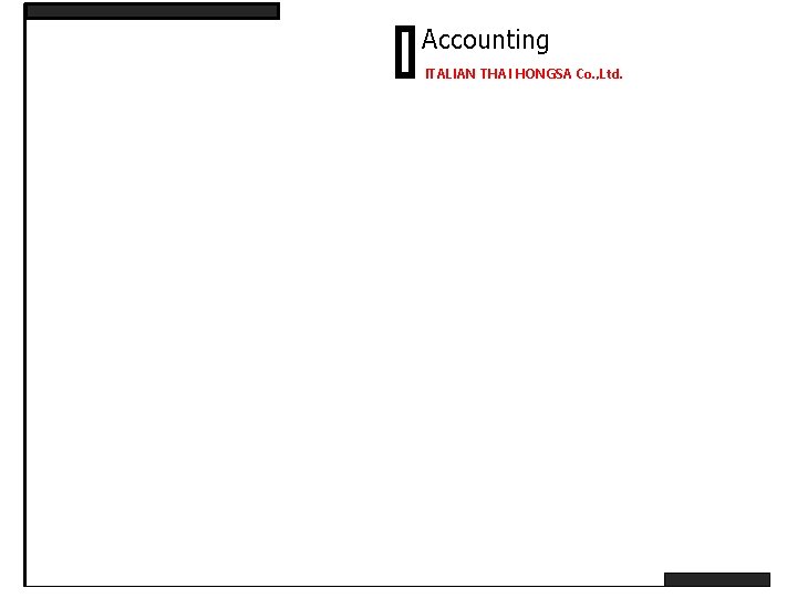 Accounting ITALIAN THAI HONGSA Co. , Ltd. 