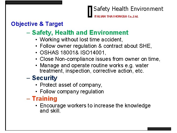 Safety Health Environment ITALIAN THAI HONGSA Co. , Ltd. Objective & Target – Safety,