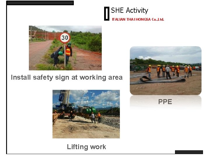 SHE Activity ITALIAN THAI HONGSA Co. , Ltd. Install safety sign at working area