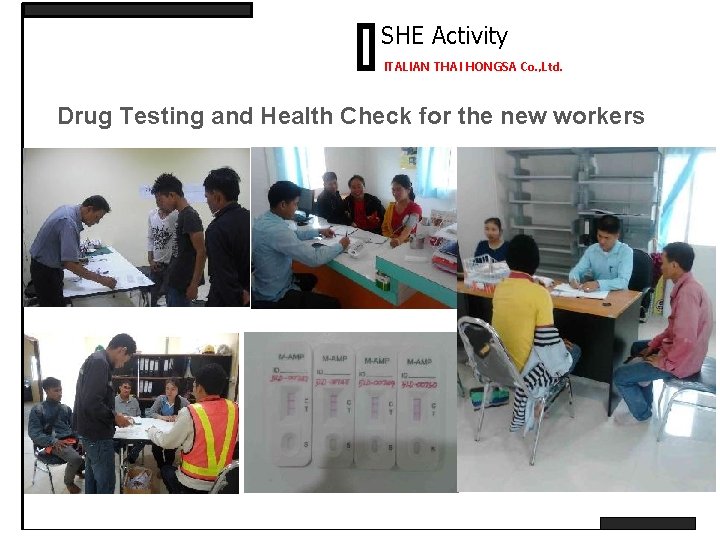 SHE Activity ITALIAN THAI HONGSA Co. , Ltd. Drug Testing and Health Check for