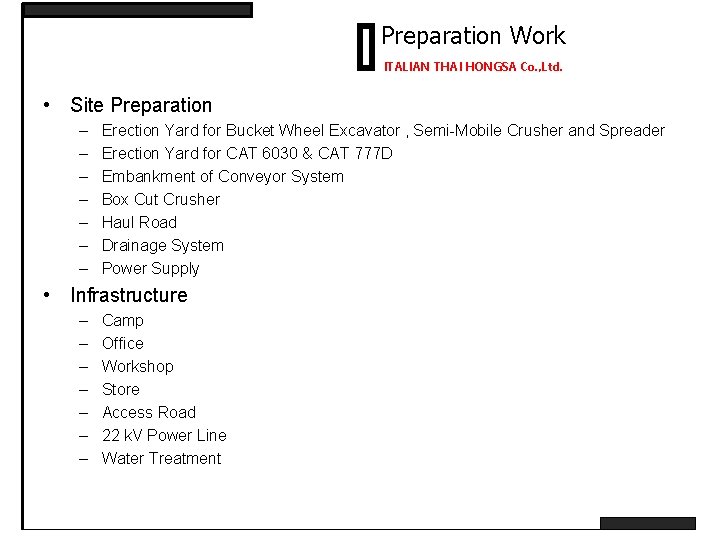 Preparation Work ITALIAN THAI HONGSA Co. , Ltd. • Site Preparation – – –