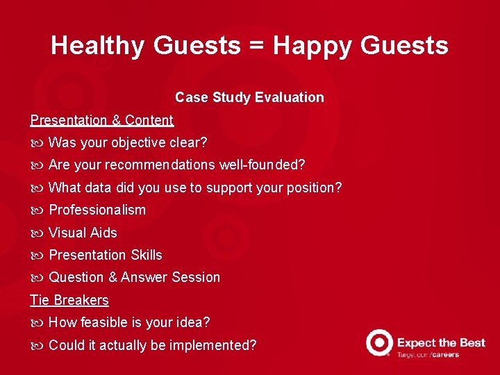 Healthy Guests = Happy Guests Case Study Evaluation Presentation & Content Was your objective