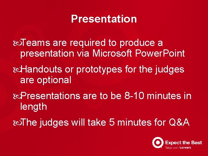 Presentation Teams are required to produce a presentation via Microsoft Power. Point Handouts or