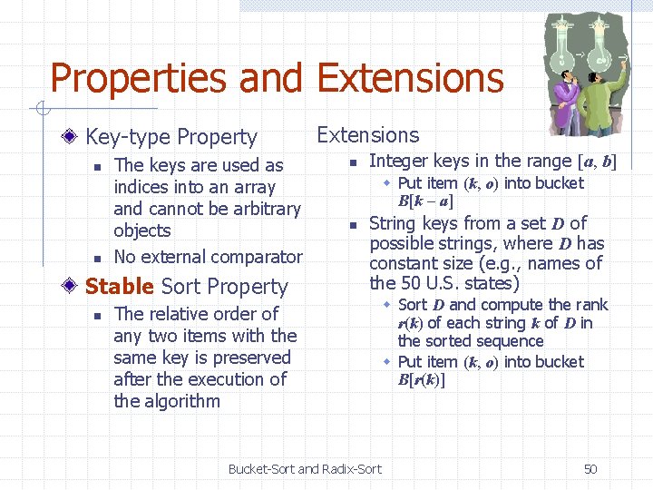 Properties and Extensions Key-type Property n n The keys are used as indices into