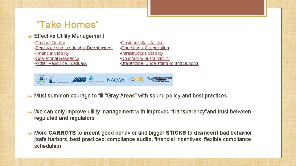 “Take Homes” Effective Utility Management • Product Quality • Employee and Leadership Development •