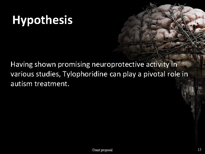 Hypothesis Having shown promising neuroprotective activity in various studies, Tylophoridine can play a pivotal