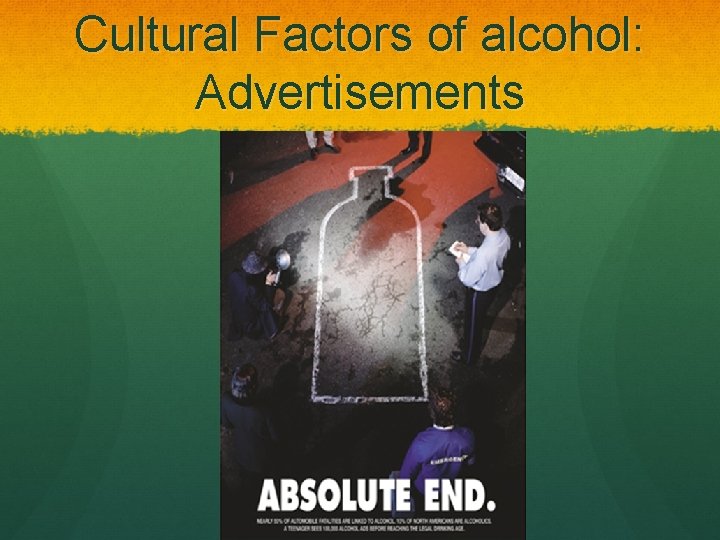 Cultural Factors of alcohol: Advertisements 