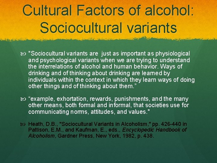 Cultural Factors of alcohol: Sociocultural variants "Sociocultural variants are just as important as physiological Cultural Factors of alcohol: Sociocultural variants "Sociocultural variants are just as important as physiological