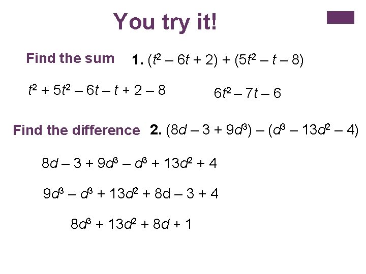 GUIDED PRACTICE You try it! Find the sum 1. (t 2 – 6 t