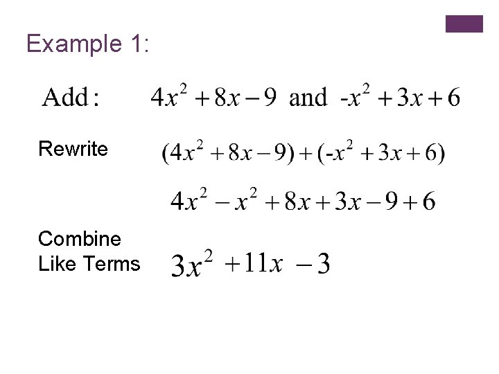 Example 1: Rewrite Combine Like Terms 
