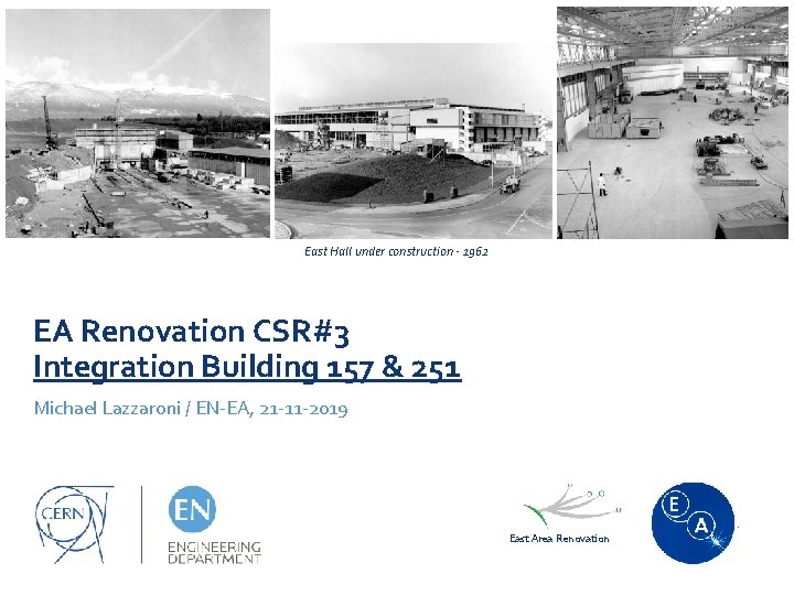 East Hall under construction - 1962 EA Renovation CSR#3 Integration Building 157 & 251