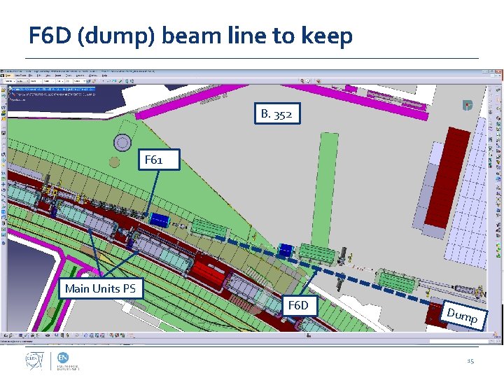 F 6 D (dump) beam line to keep B. 352 F 61 Main Units