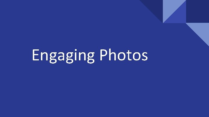 Engaging Photos 