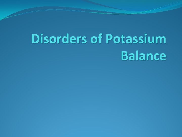 Disorders of Potassium Balance 