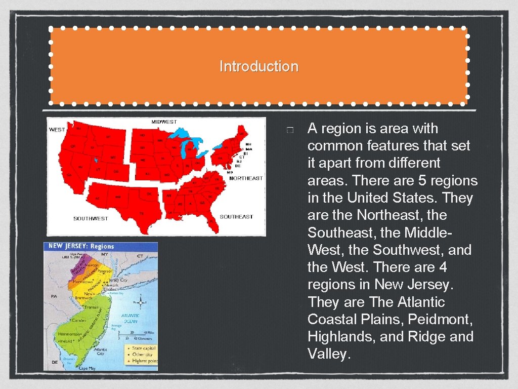 Introduction A region is area with common features that set it apart from different
