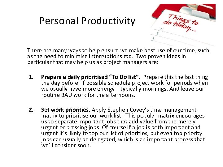 Personal Productivity There are many ways to help ensure we make best use of