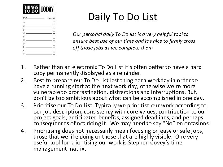 Daily To Do List Our personal daily To Do list is a very helpful