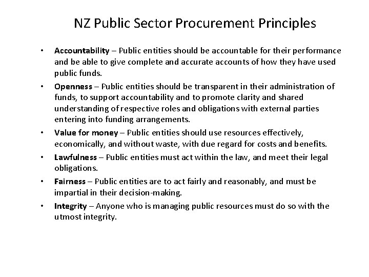 NZ Public Sector Procurement Principles • • • Accountability – Public entities should be