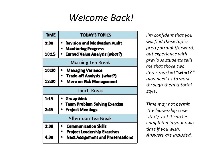 Welcome Back! TIME TODAY’S TOPICS 9: 00 • Revision and Motivation Audit • Monitoring