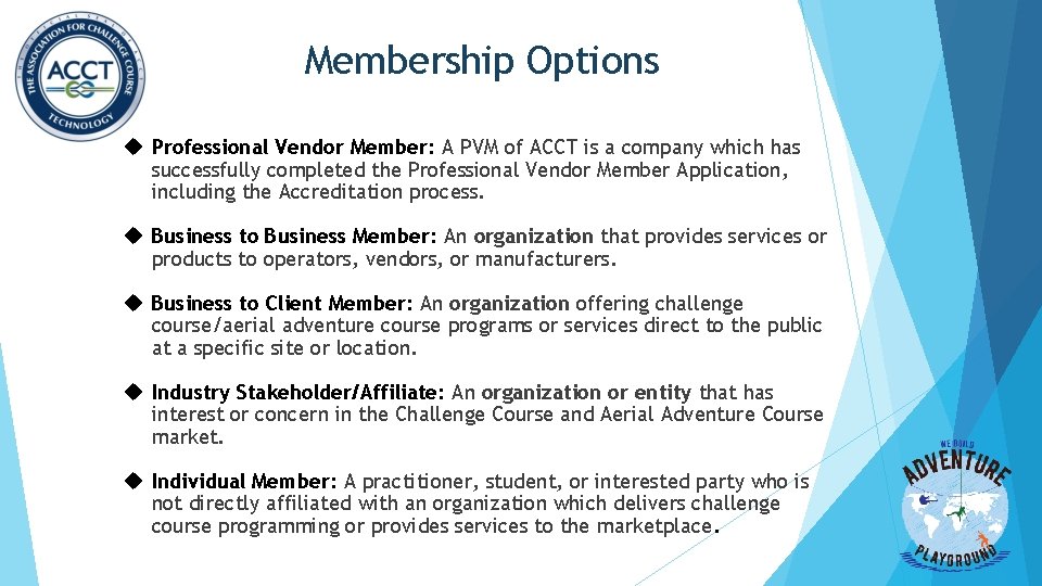 Membership Options Professional Vendor Member: A PVM of ACCT is a company which has Membership Options Professional Vendor Member: A PVM of ACCT is a company which has