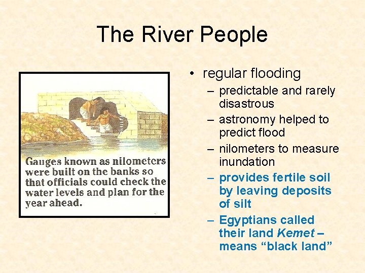 The River People • regular flooding – predictable and rarely disastrous – astronomy helped