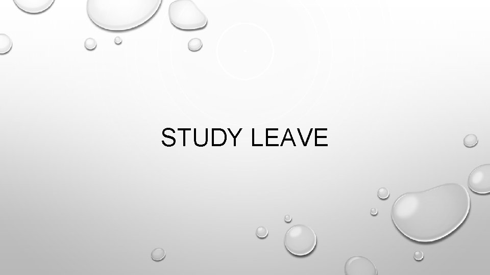 STUDY LEAVE 