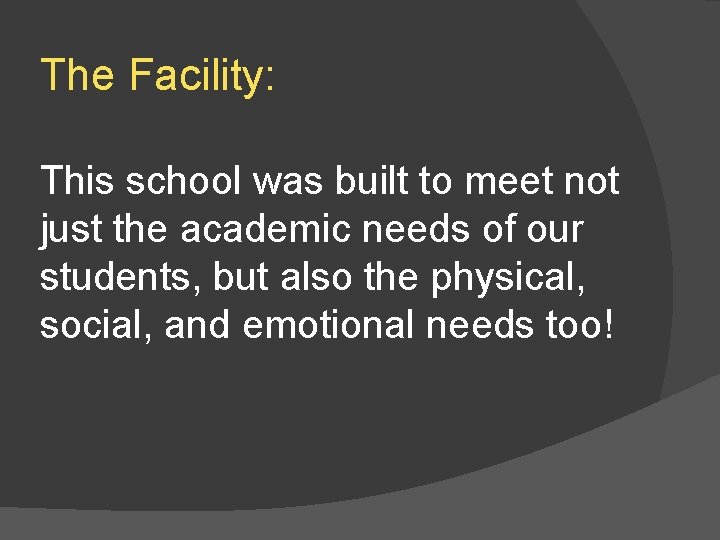 The Facility: This school was built to meet not just the academic needs of