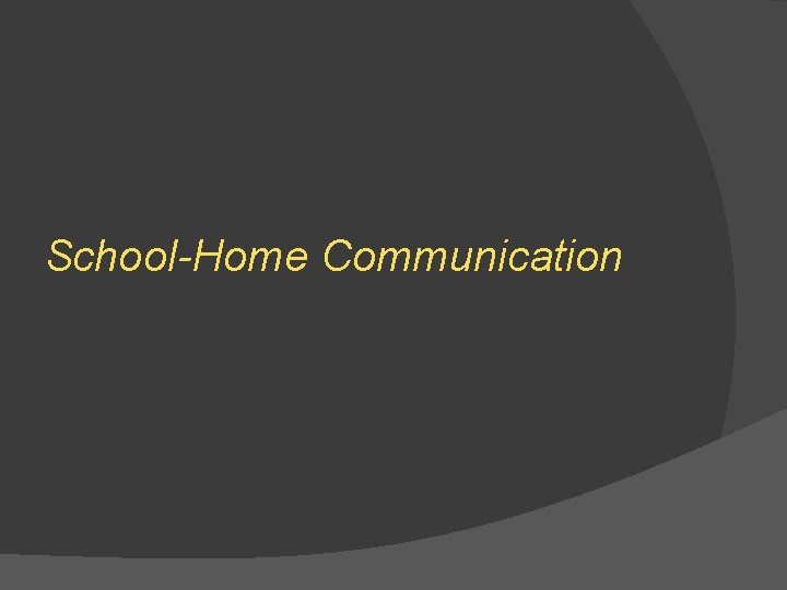 School-Home Communication 