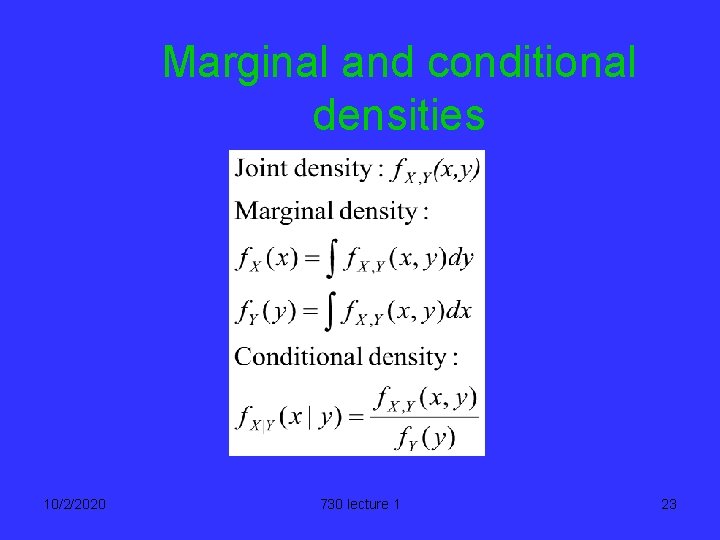 Marginal and conditional densities 10/2/2020 730 lecture 1 23 