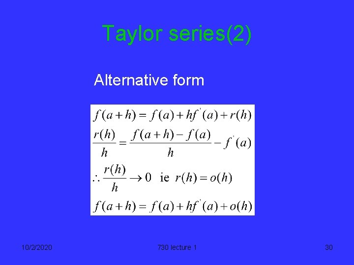 Taylor series(2) Alternative form 10/2/2020 730 lecture 1 30 