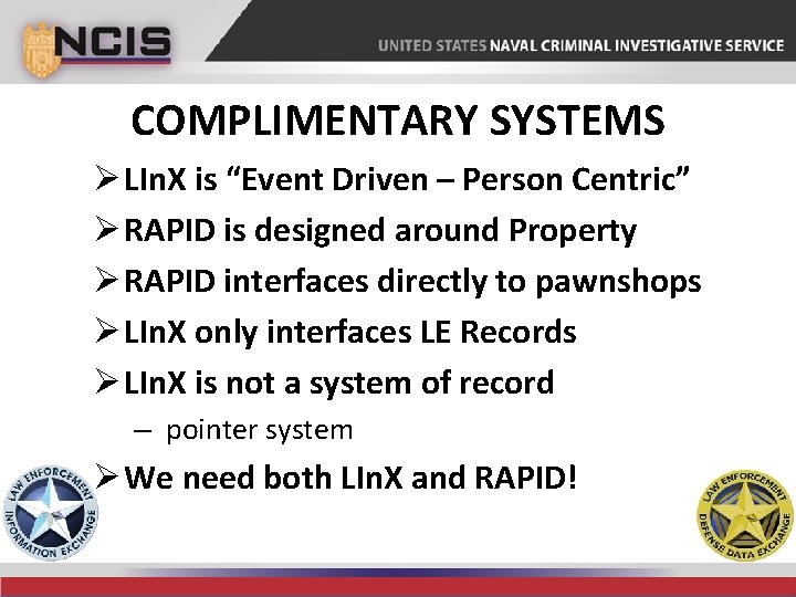 COMPLIMENTARY SYSTEMS Ø LIn. X is “Event Driven – Person Centric” Ø RAPID is