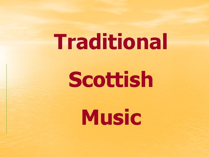 Traditional Scottish Music 