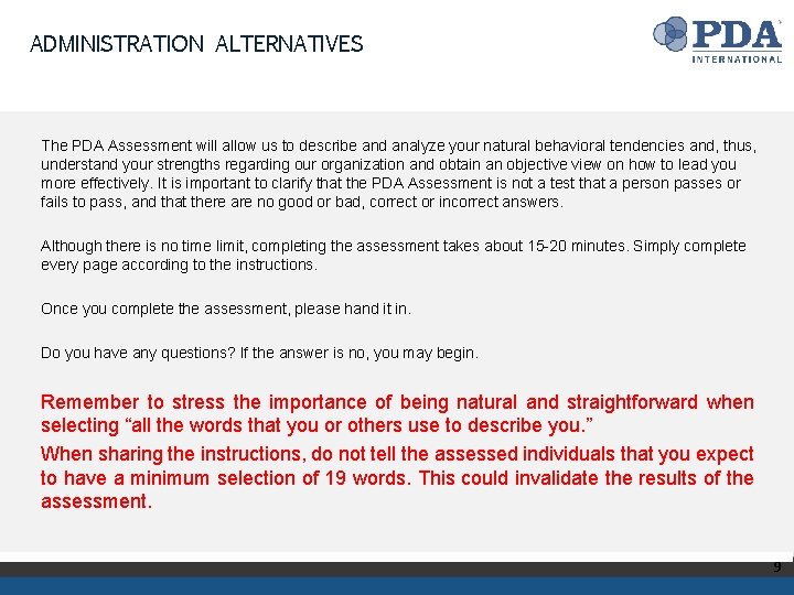 ADMINISTRATION ALTERNATIVES The PDA Assessment will allow us to describe and analyze your natural