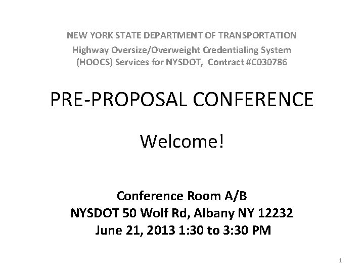 NEW YORK STATE DEPARTMENT OF TRANSPORTATION Highway Oversize/Overweight Credentialing System (HOOCS) Services for NYSDOT,