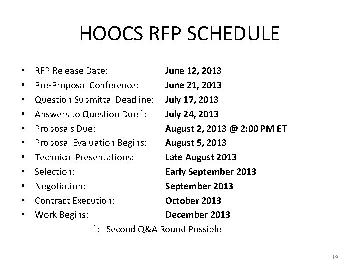 HOOCS RFP SCHEDULE • • • RFP Release Date: June 12, 2013 Pre-Proposal Conference: