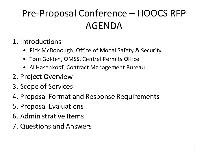 Pre-Proposal Conference – HOOCS RFP AGENDA 1. Introductions • Rick Mc. Donough, Office of