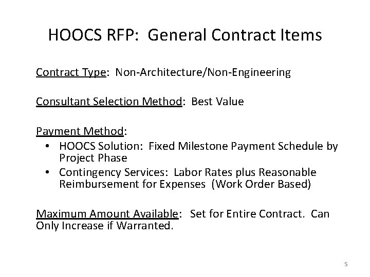 HOOCS RFP: General Contract Items Contract Type: Non-Architecture/Non-Engineering Consultant Selection Method: Best Value Payment