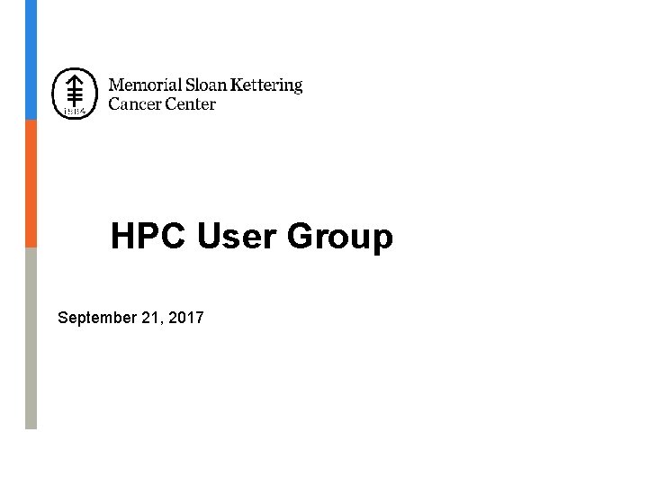 HPC User Group September 21, 2017 