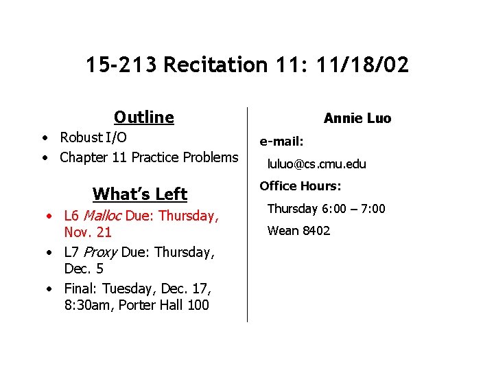 15 -213 Recitation 11: 11/18/02 Outline • Robust I/O • Chapter 11 Practice Problems