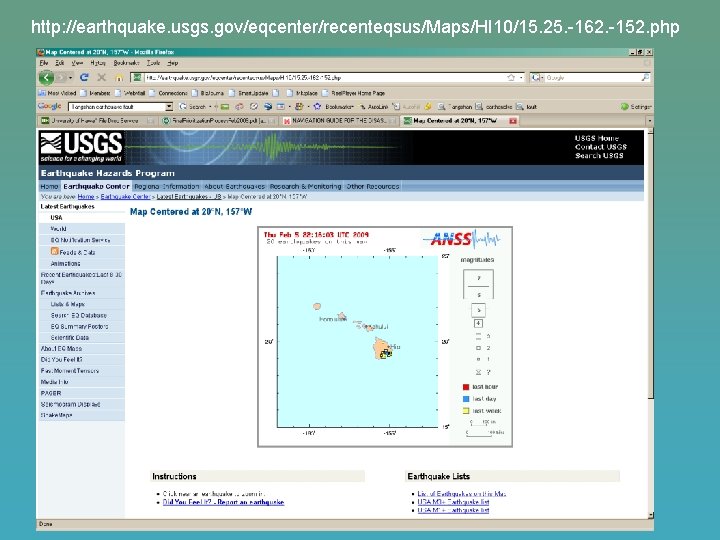 http: //earthquake. usgs. gov/eqcenter/recenteqsus/Maps/HI 10/15. 25. -162. -152. php 