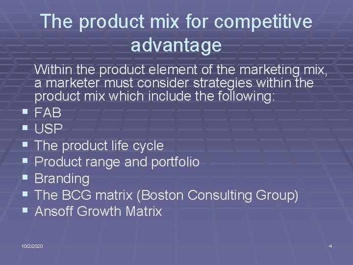 The product mix for competitive advantage § § § § Within the product element