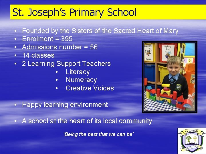 St. Joseph’s Primary School • • • Founded by the Sisters of the Sacred