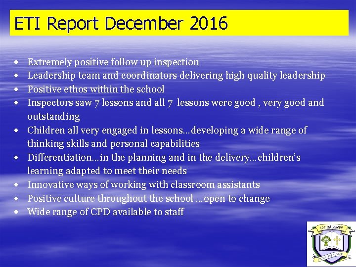 ETI Report December 2016 Extremely positive follow up inspection Leadership team and coordinators delivering