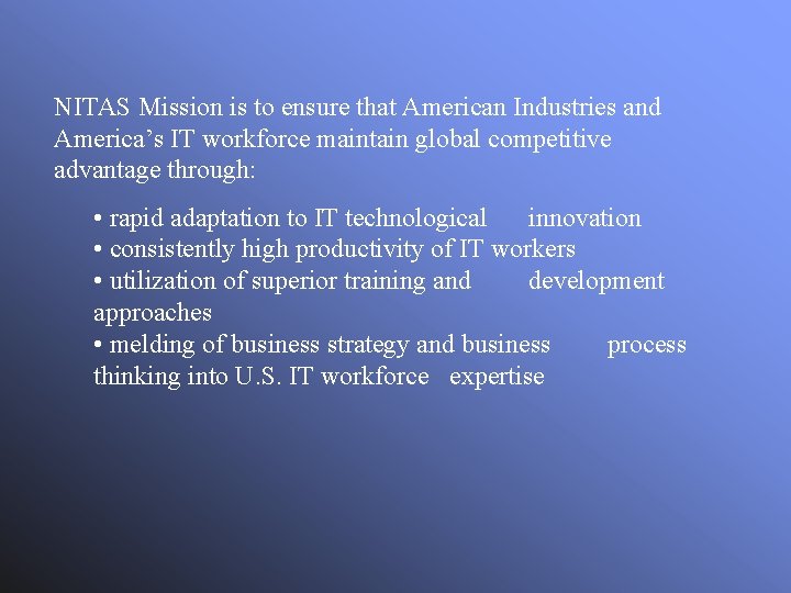 NITAS Mission is to ensure that American Industries and America’s IT workforce maintain global