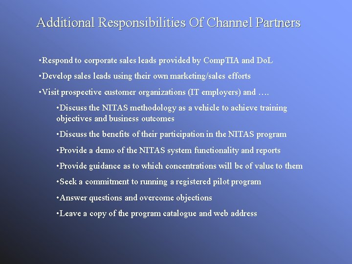 Additional Responsibilities Of Channel Partners • Respond to corporate sales leads provided by Comp.