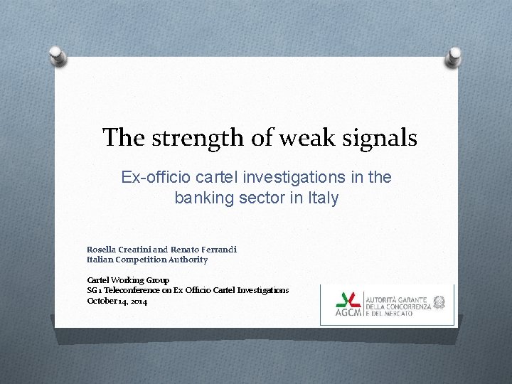 The strength of weak signals Ex-officio cartel investigations in the banking sector in Italy