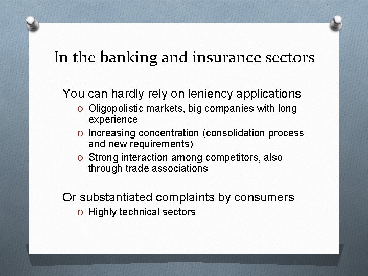 In the banking and insurance sectors You can hardly rely on leniency applications O