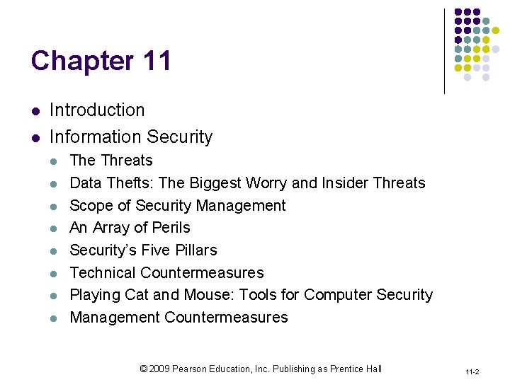 Chapter 11 l l Introduction Information Security l l l l The Threats Data
