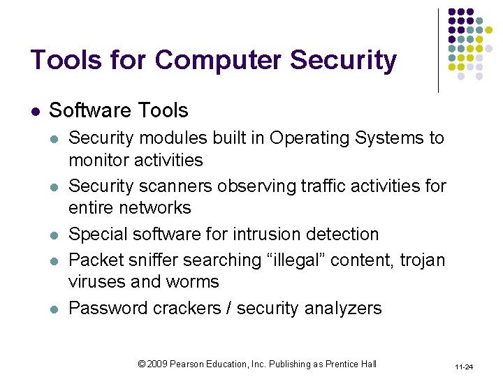 Tools for Computer Security l Software Tools l l l Security modules built in